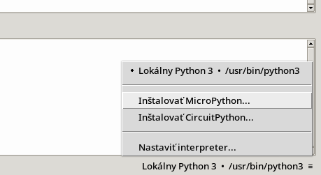 Editor Thonny: Ponuka v pravom dolnom rohu.